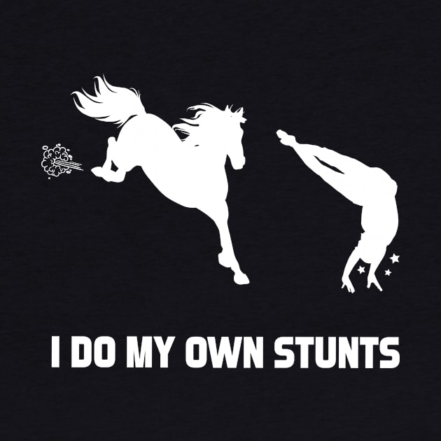 I Do My Own Stunts Horse Race Funny Horse Racer by teebest